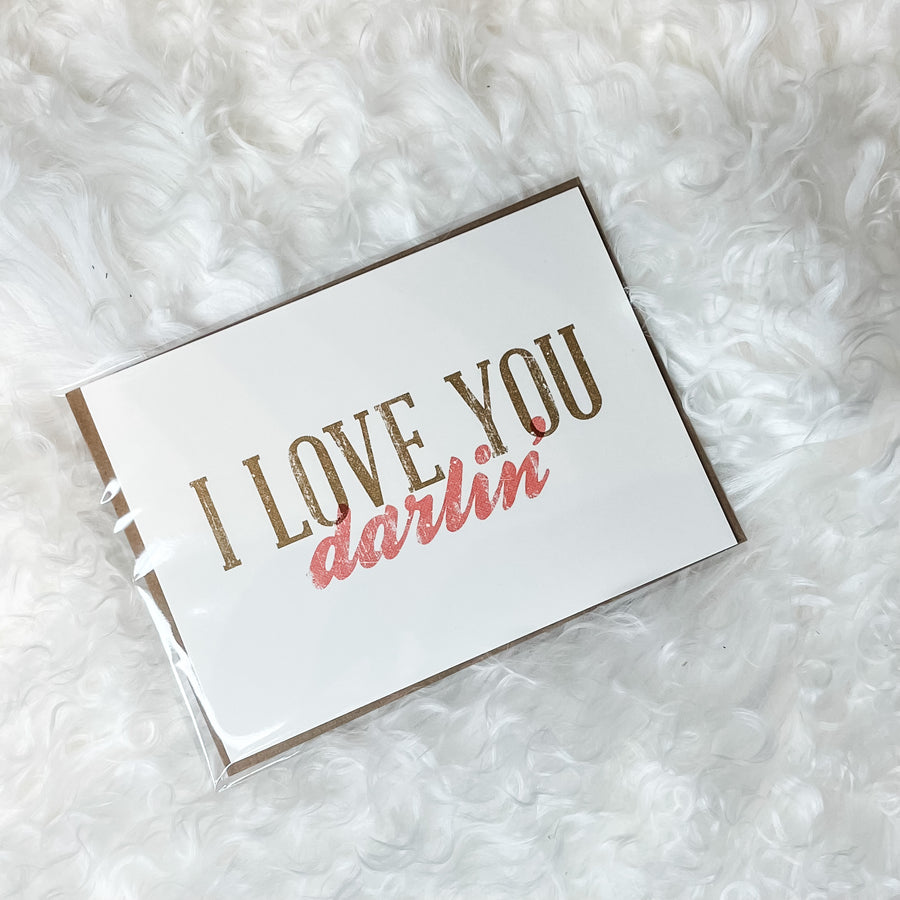 I Love You Darlin' Greeting Card