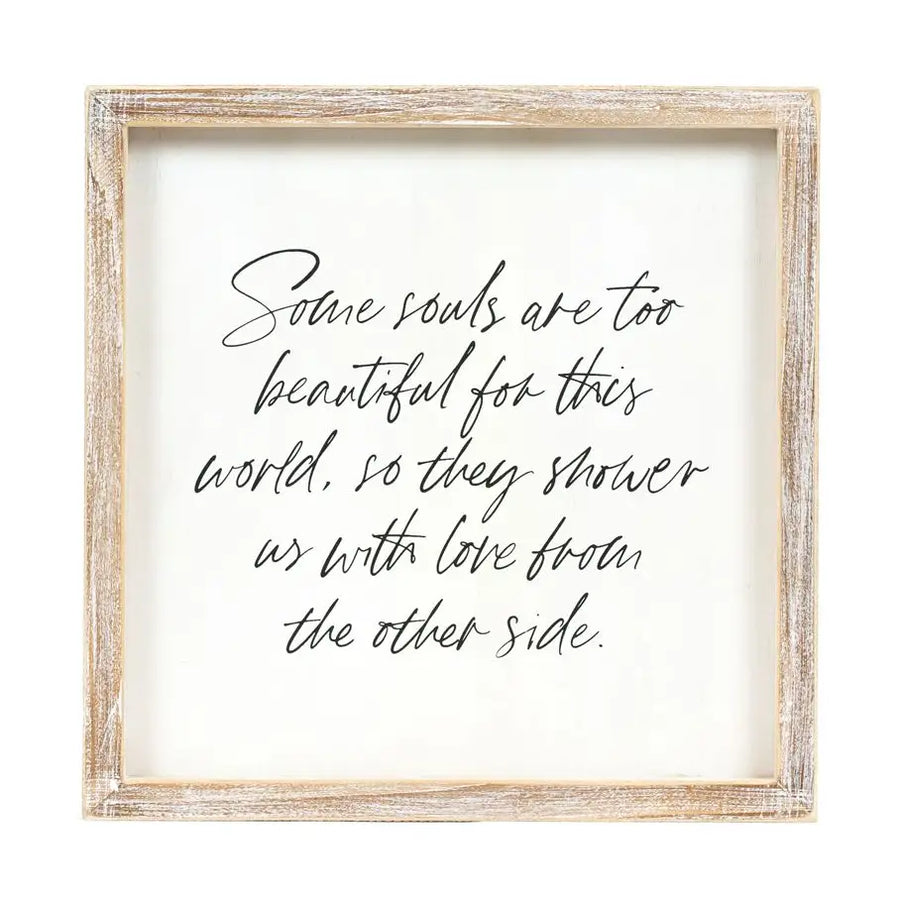 Some Souls Are Too Beautiful Sign 10x10"