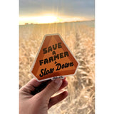 Save A Farmer + Slow Down Decal