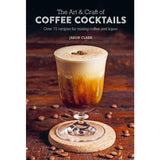 Art & Craft of Coffee Cocktails Book