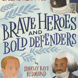 Brave Heroes and Bold Defenders