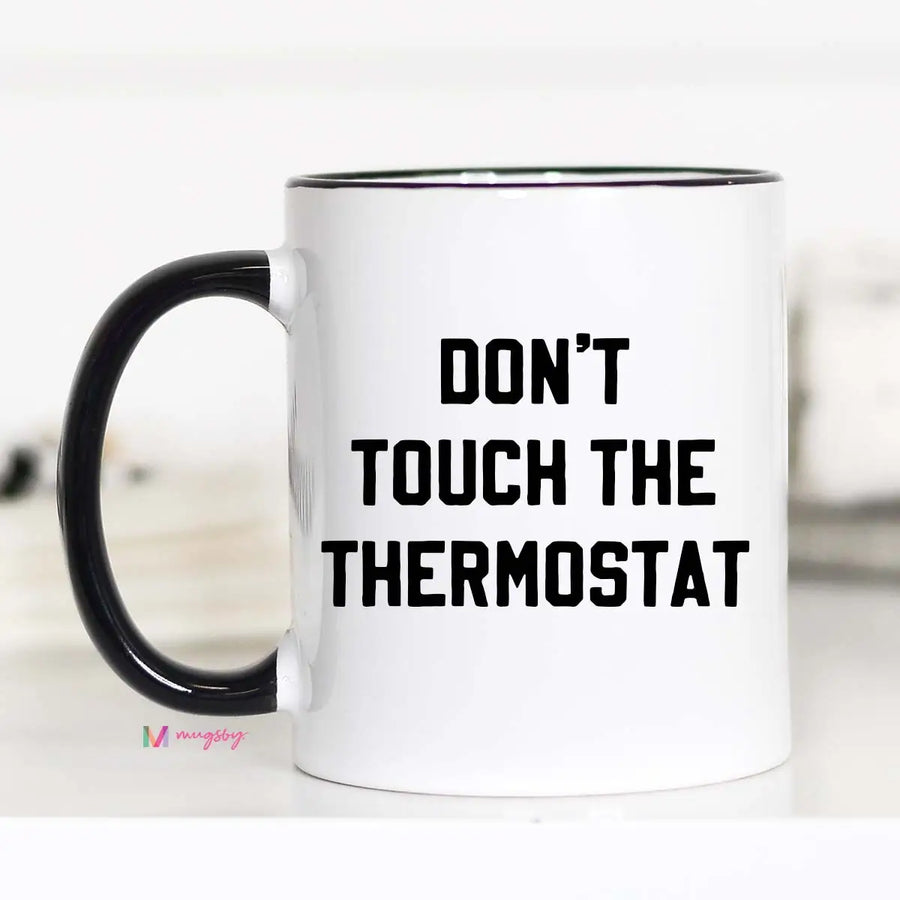 Don't Touch the Thermostat Mug