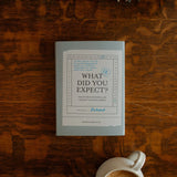 What Did You Expect Book