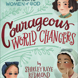 Courageous World Changers Book