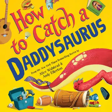 How To Catch a Daddysaurus Book