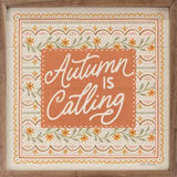 Autumn is Calling Sign 8x8"