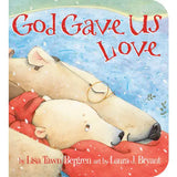 God Gave Us Love Board Book