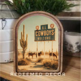 Arch Top Cowboys Welcome Sign 6x8"