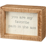 You Are My Favorite Wooden Sign 4x3"