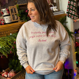 Jingle Some Of The Way Sweatshirt