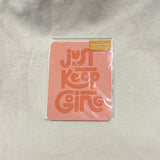Just Keep Going Greeting Card
