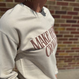 Make Heaven Crowded Sweatshirt