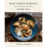 Half Baked Harvest Every Day Book