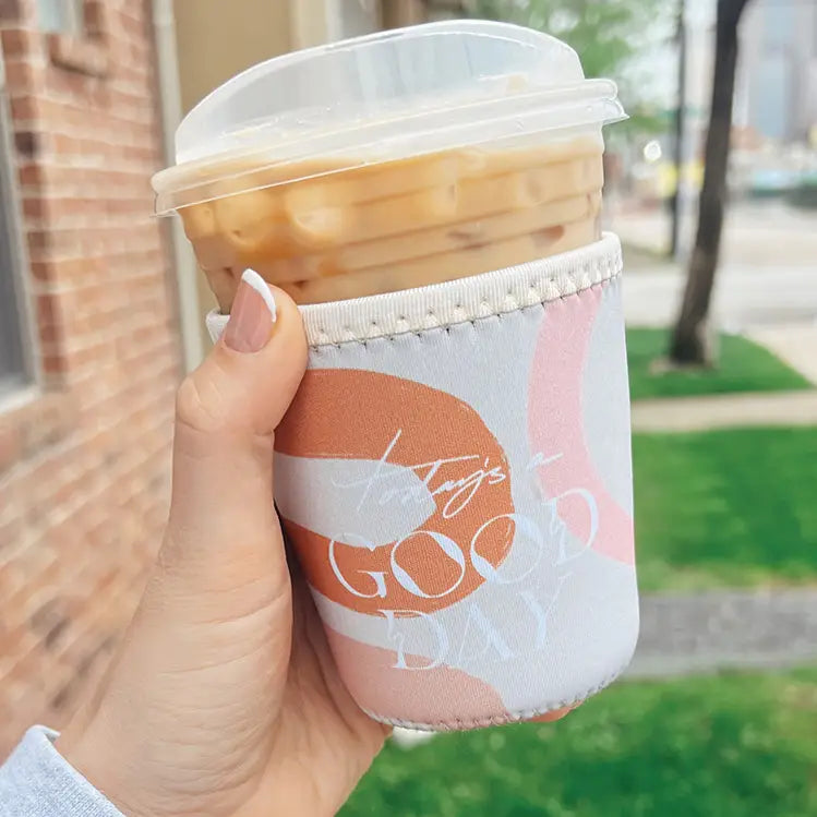 Today's a Good Day Coffee Koozie 16oz