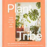 Plant Tribe: Living Happily Ever After w Plants