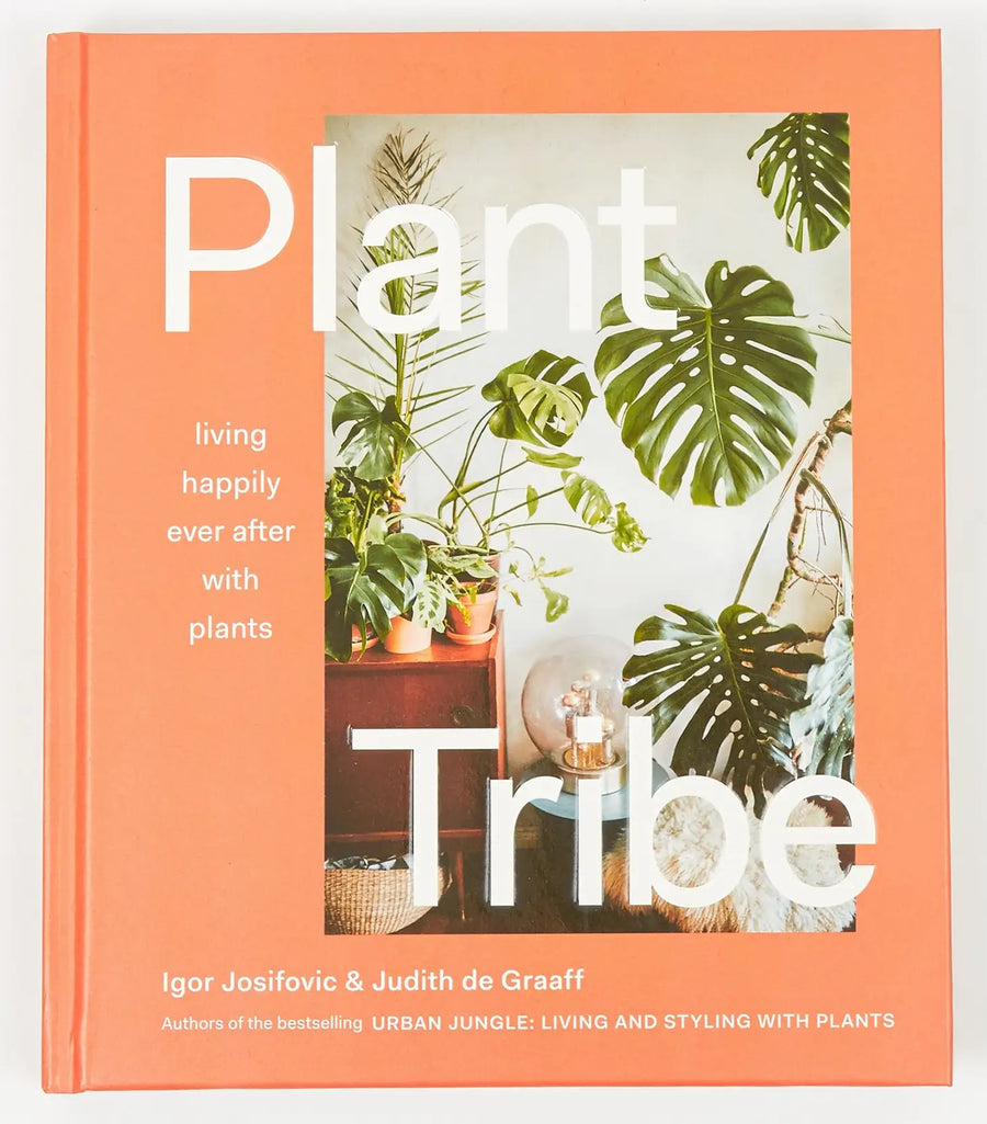 Plant Tribe: Living Happily Ever After w Plants