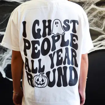 I Ghost People All Year Round Tee