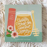 Sweeter Than the Sweetest Honey Board Book