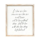 When We Lose Someone We Love Sign 12x14"