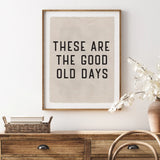 Good Old Days Sign 16x20"