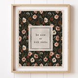 Be Nice Or Kick Rocks Sign 8x10"