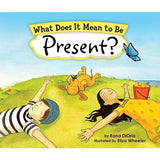 What Does It Mean To Be Present?
