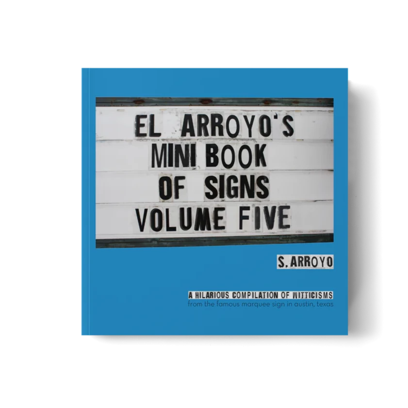 El Arroyo's Mini Book Of Signs